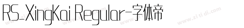 RS_XingKai Regular字体转换 RS_XingKai Regular字体转换